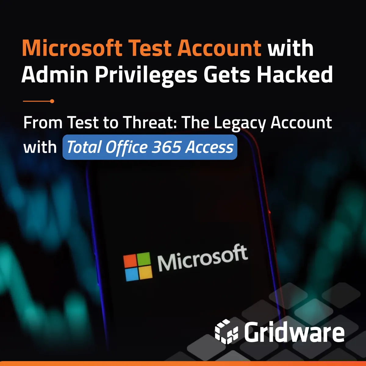 Microsoft Test Account with Admin Privileges Gets Hacked